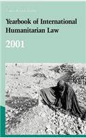 Yearbook of International Humanitarian Law: Volume 4, 2001