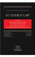 Eu Energy Law Volume XII: Electricity Market Design in the European Union