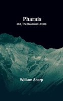 Pharais; and, The Mountain Lovers