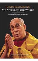 H. H. The Dalai Lama Xiv : My Appeal To The World