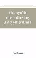 history of the nineteenth century, year by year (Volume II)