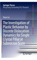Investigation of Plastic Behavior by Discrete Dislocation Dynamics for Single Crystal Pillar at Submicron Scale