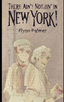 There Ain't Nothin' in New York