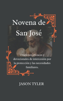 Novena de San José: Oraciones eficaces y devocionales de intercesión por la protección y las necesidades familiares.