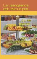 La vengeance est-elle un plat qui se mange chaud ou froid?: (23 Les Enquêtes de l'Inspecteur Crémant)