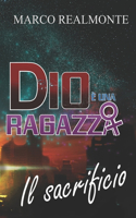 Dio è una Ragazza 4: Il sacrificio