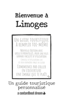 Bienvenue à Limoges: Un guide touristique personnalisé(Bienvenue À)