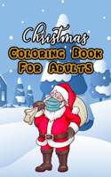 Christmas Coloring Book For Adults: Stress Relieving Coloring Pages, Coloring Book for Relaxation