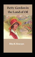 Betty Gordon in the Land of Oil illustrated