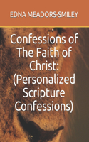 Confessions of The Faith of Christ
