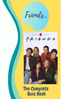 Friends: The Complete Quiz Book
