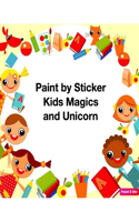 Paint by Sticker Kids Magics and Unicorn