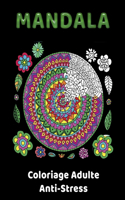 MANDALA Coloriage Adulte Anti-Stress