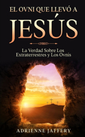 Ovni Que Llevó a Jesús