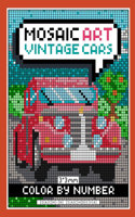 Mosaic Art Color By Number: Vintage Cars Coloring Book for Adults Relaxation and Stress Relief with 3*3 mm sections