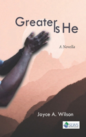 Greater Is He