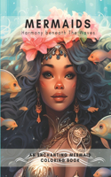 Mermaids Harmony beneath The Waves