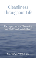 Cleanliness Throughout Life: The Importance of Showering from Childhood to Adulthood