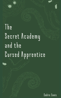 Secret Academy and the Cursed Apprentice