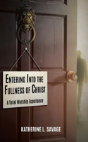 Entering Into the Fullness of Christ