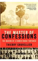 Master of Confessions: The Making of a Khmer Rouge Torturer