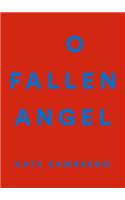 O Fallen Angel