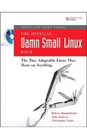 The The Official Damn Small Linux Book Official Damn Small Linux Book: The Tiny Adaptable Linux That Runs on Anything