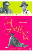 Three Queer Lives: An Alternative Biography of Fred Barnes, Naomi Jacob And Arthur Marshall