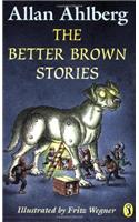 The Better Brown Stories