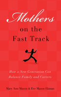 Mothers on the Fast Track