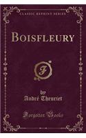 Boisfleury (Classic Reprint)