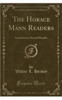 The Horace Mann Readers: Introductory Second Reader (Classic Reprint)