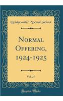 Normal Offering, 1924-1925, Vol. 27 (Classic Reprint)