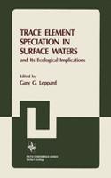 Trace Element Speciation in Surface Waters and its Ecological Implications