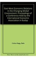 East-West Economic Relations in the Changing Global Environment