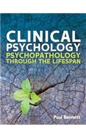 Clinical Psychology: Psychopathology through the Lifespan