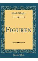 Figuren (Classic Reprint)