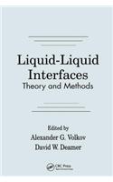 Liquid-Liquid InterfacesTheory and Methods