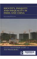 Identity, Inequity and Inequality in India and China