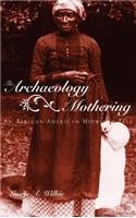 Archaeology of Mothering