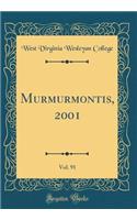 Murmurmontis, 2001, Vol. 91 (Classic Reprint)