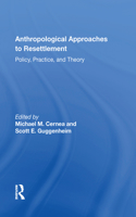Anthropological Approaches To Resettlement