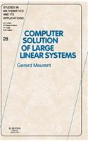Computer Solution of Large Linear Systems: Volume 28