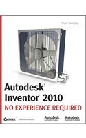 Autodesk Inventor 2010: No Experience Required