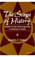 The Scope of History: Studies in the Historiography of Afonso El Sabio