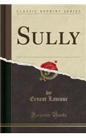 Sully (Classic Reprint)