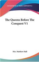 The Queens Before The Conquest V1