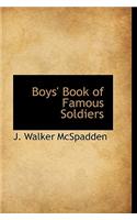 Boys' Book of Famous Soldiers