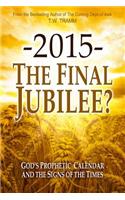 2015- The Final Jubilee?