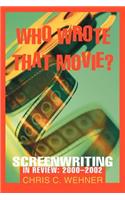 Who Wrote That Movie?